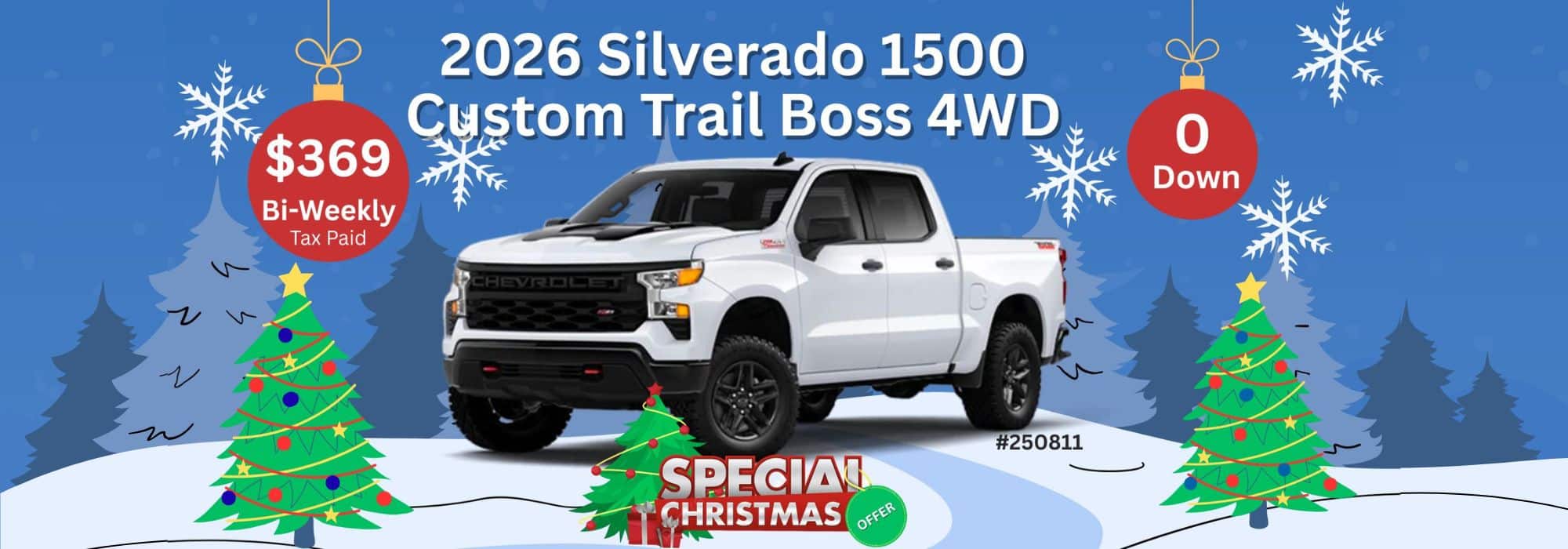 2026 Silverado 1500 Custom Trail Boss 4WD with $369 bi-weekly payment, zero down, Christmas offer.