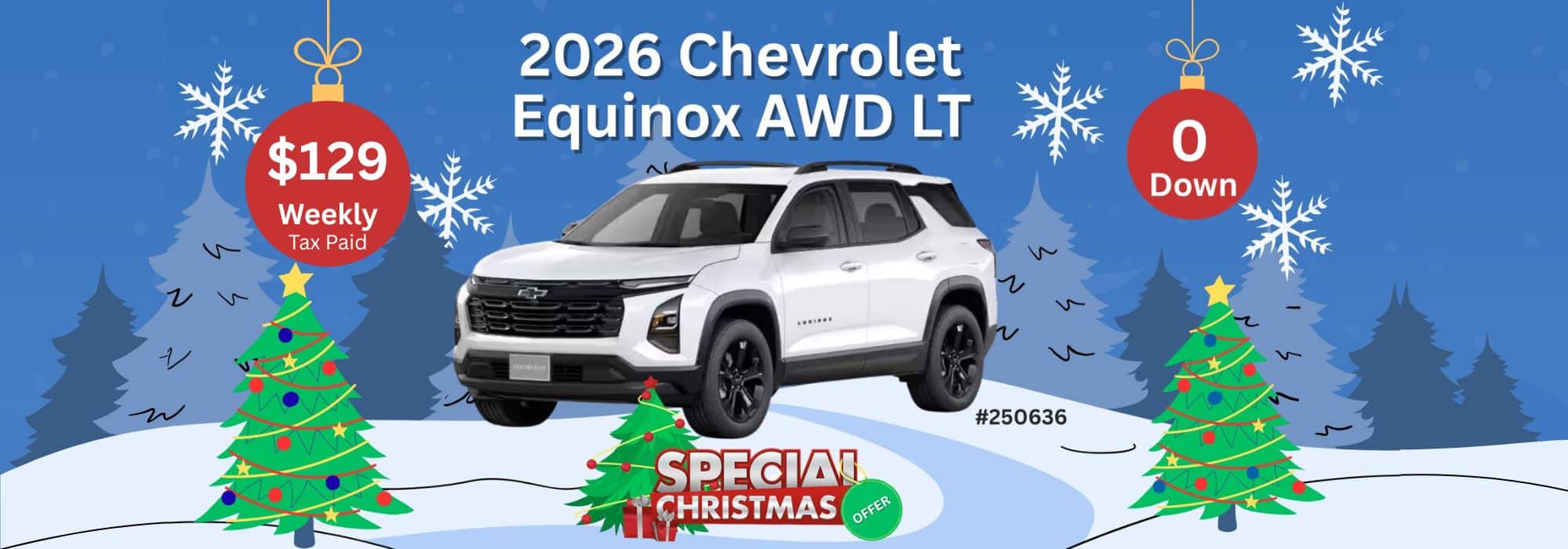 2026 Chevrolet Equinox AWD LT Christmas offer: $129 weekly, tax paid, $0 down payment. Festive theme.