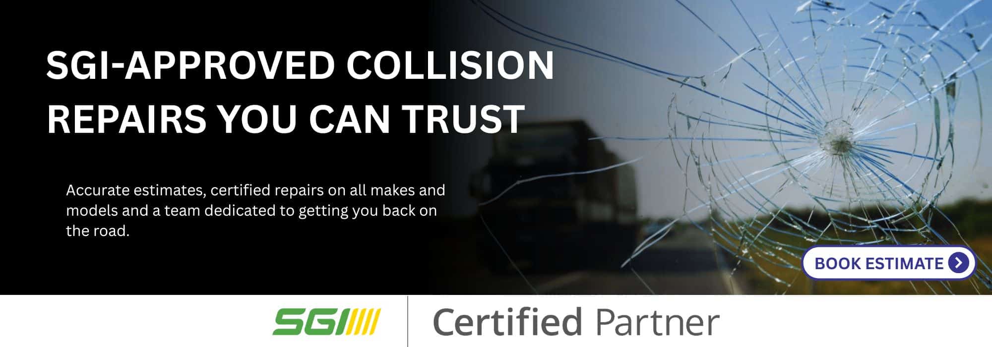 SGI-approved collision repairs, certified estimates. Cracked windshield symbolizes repair needs. Book estimate.